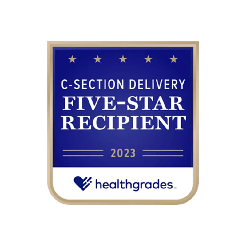 Award: Healthgrades - Five-Star Recipient for C-Section Delivery - 2023